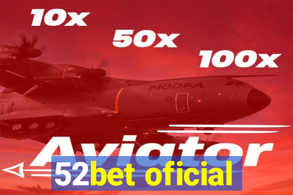 52bet oficial